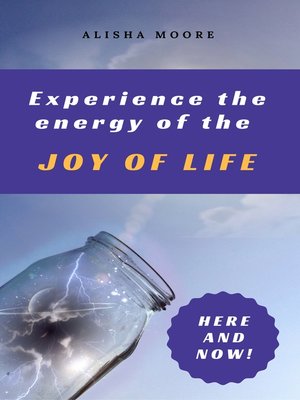 cover image of Experience the energy of the JOY OF LIFE